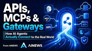 From AINEWS - APIs, MCPs &amp; Gateways: How AI Agents Actually Connect to the Real World