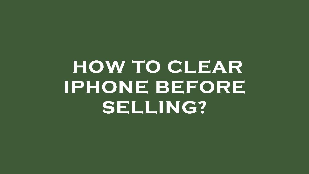 How to clear iphone before selling? YouTube