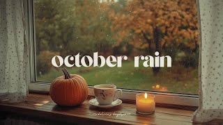 listen to october rain for slow living and dreamy autumn days ☕️🤍 | romanticize your life playlist 🎶