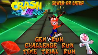 Crash Bandicoot On The ReRun: Sewer Or Later: Gem Run + Challange Run & Time Trial Run screenshot 2