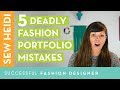 Fashion Portfolio: 5 deadly mistakes that will cost you the job