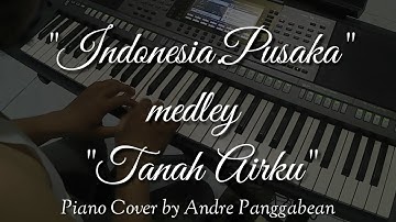 Indonesia Pusaka - Tanah Airku | Piano Cover by Andre Panggabean