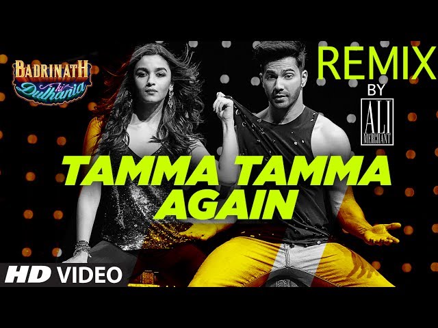 Tamma Tamma Again Remix | Remix 2017 | DJ Ali Merchant | Varun , Alia | Badrinath Ki Dulhania class=