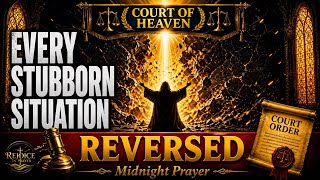 Every Stubborn Situation — REVERSED | Midnight Prayer