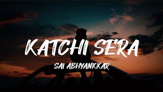Katchi Sera - Lyric Video | Sai Abhyankkar | Samyuktha | Ken Royson