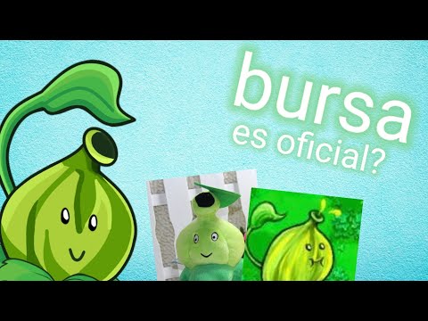 Bursa, la extraña planta de plants vs zombies - (che pvz)