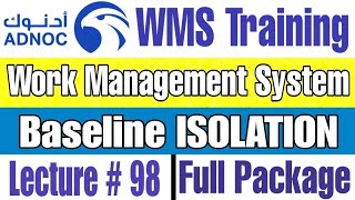 What is Baseline Isolation Process with Permit in ADNOC WMS | Lecture # 98