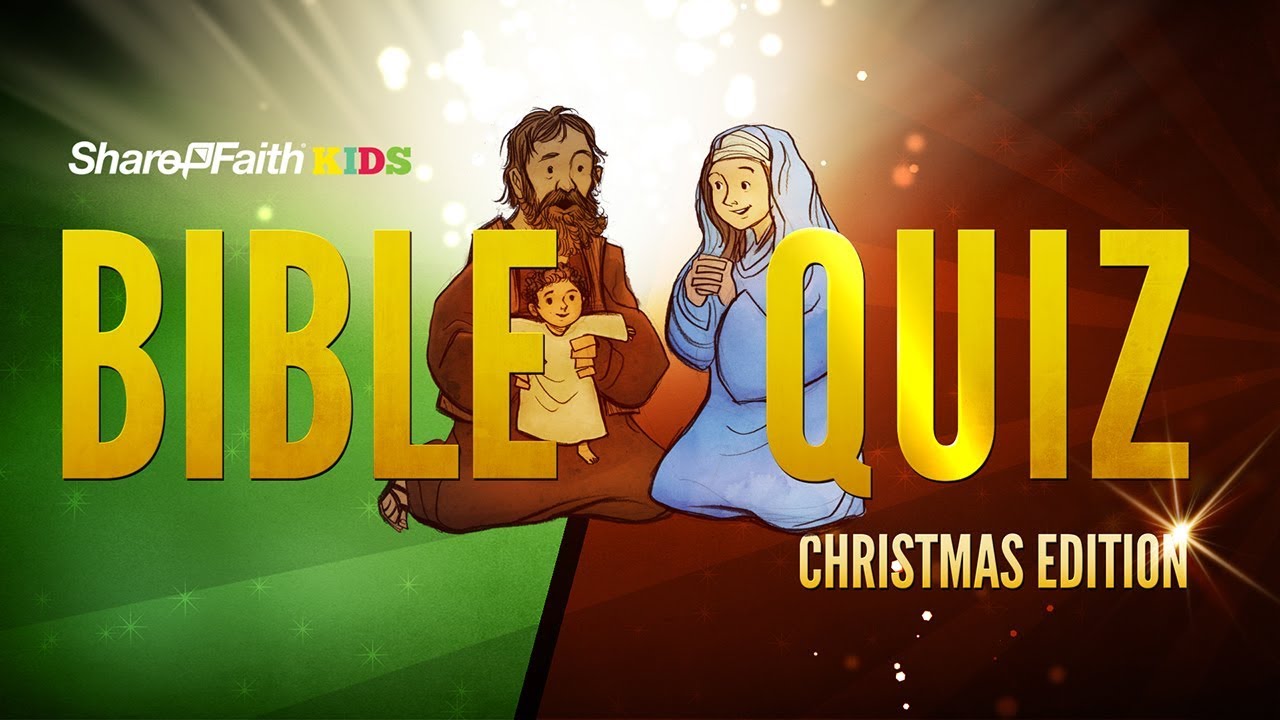 Bible Quiz For Kids Christmas Trivia Sunday School Online And Home School Sharefaith Com Youtube