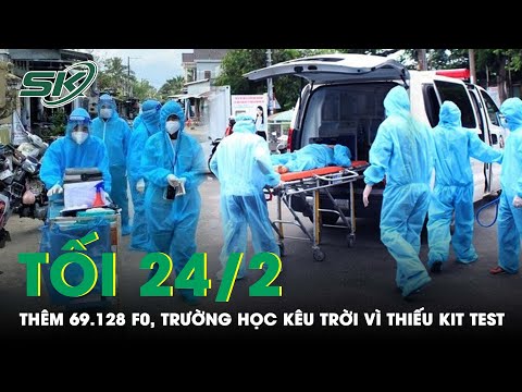 Video Tối 24/2: Có 69.128 Ca Mắc Mới, Trường Học Tại TP.HCM... - youtube