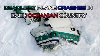 Deadliest Plane Crashes In Each Oceanian Country