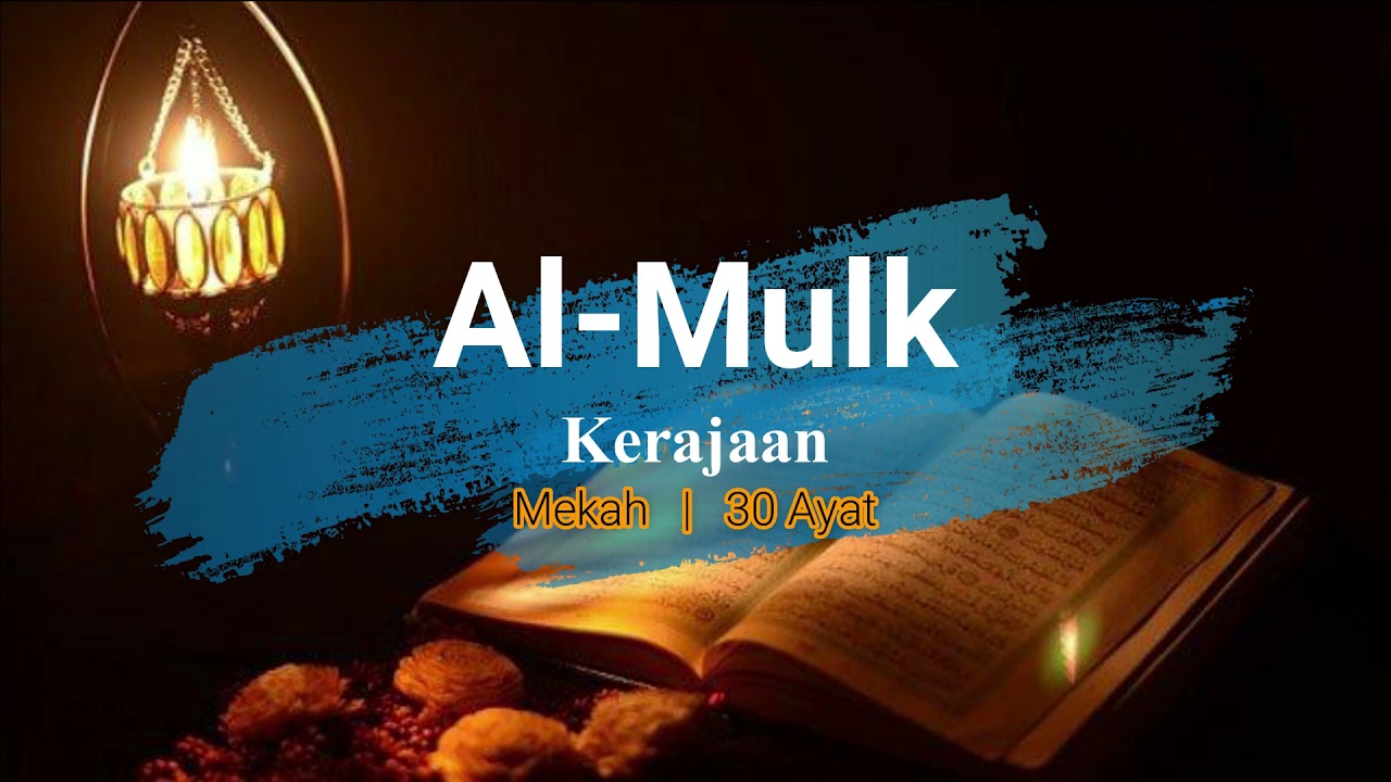 Surah Al-Mulk S067 (Terjemahan Audio Bahasa Melayu)