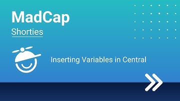 MadCap Shorties: Inserting Variables in Central