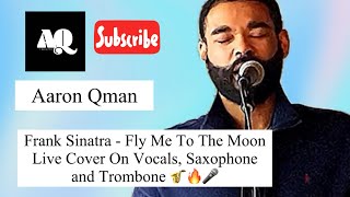 Fly Me To The Moon Live Cover On Vocals, Saxophone and Trombone 🎤🎵🔥🎷