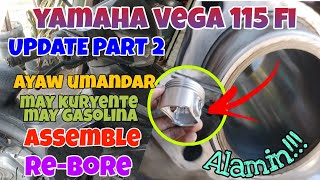 Yamaha Vega 115 fi UPDATE p2 Biglang Tmirik Ayaw Umandar Umusok pa ng Puti Assemble Re-bore  Alamin.