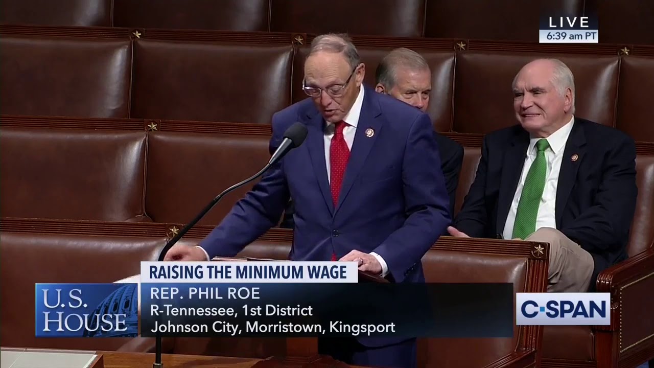 Congressman Roe Speaks Against the So-Called "Raise the Wage Act"