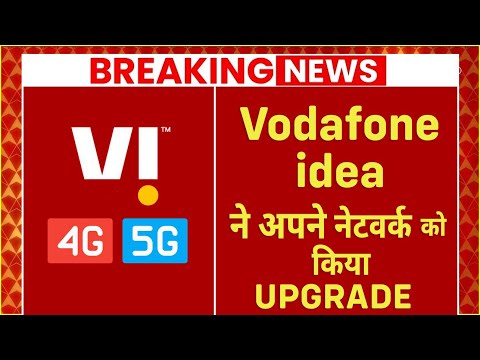 Vi (Vodafone Idea) To Enhance its 4G Network
