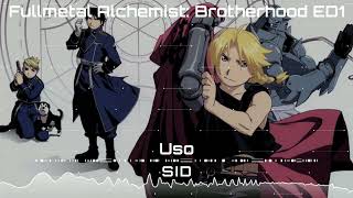 SID - Uso (Fullmetal Alchemist: Brotherhood Ending Full Cover)