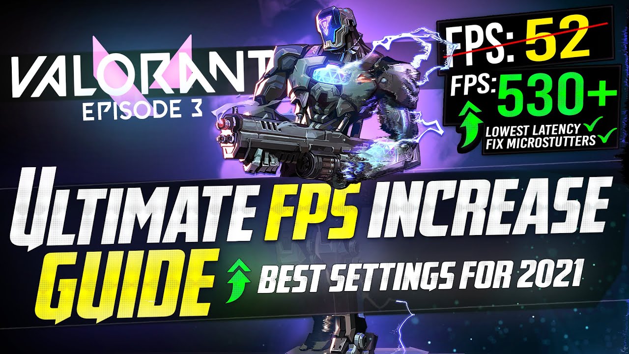 🔧 VALORANT: Dramatically increase performance / FPS with any setup!  EPISODE 3 Best Settings 2021 🆕✔️