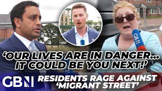 Migrant Street residents' WARNING as illegal immigrants given new homes - 'Our lives are in danger!'
