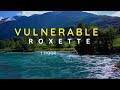 1 hour loop  vulnerable  roxette