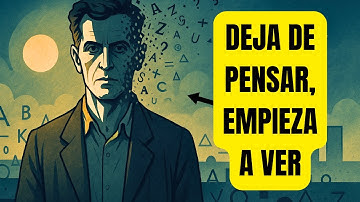 Stop Thinking, Start Seeing — Wittgenstein and the Trap of Meaning (The Truth You Don