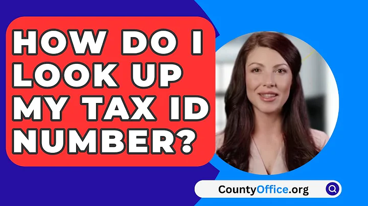 How Do I Look Up My Tax ID Number? - CountyOffice.org