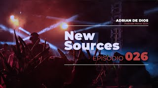 MELODIC, PROGRESSIVE & ORGANIC HOUSE MEGAMIX 2024 | Adrian de Dios New Sources 026 #KeepOnDancing