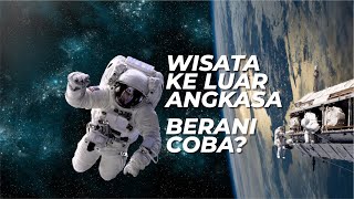Perdana Dibuka Perjalanan Wisata Menuju Luar Angkasa Mulai dari Rp 1M di 2024