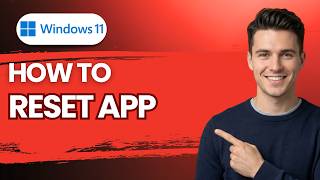 How to Reset an App on Windows 11 [2026 Full Guide] Net Worth