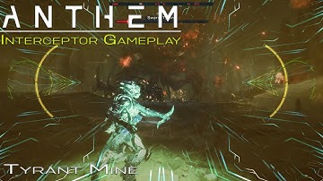 Anthem | DEMO | Tyrant Mine | New interceptor Gameplay