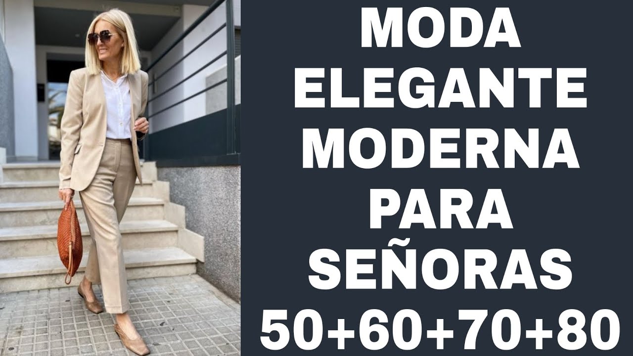 MODA ELEGANTE PARA SEÑORAS DE 50 AÑOS🖤 OUTFITS MODERNOS PARA MUJERES DE 50  60 70 años ELEGANTES 2023 