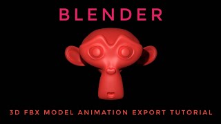 Blender 3D animation creation &amp; 3D FBX embedded animation model export | FBX 3d model export #3d