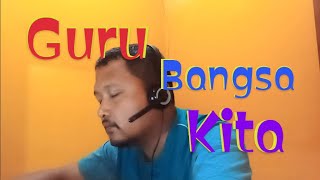 New Kelana 2 - We are National Teachers Parody of the Latest Dangdut  Rhoma Irama by DMC