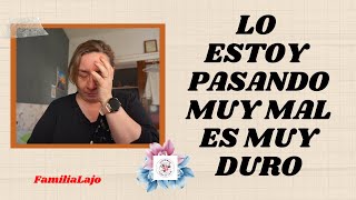 LO ESTOY PASANDO MUY MAL OS LO CUENTO TODO VLOG 44