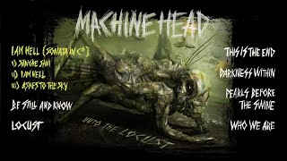 MACHINE HEAD - Unto The Locust ( FULL ALBUM STREAM)