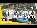 Describing THE WEATHER IN MEXICO | Easy Spanish 87