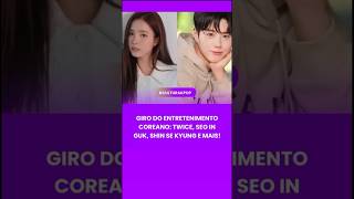 Giro do entretenimento coreano de hoje #KpopNew #KDramaNews #TWICE #SeoInGuk #parkbogum #shinsekyung