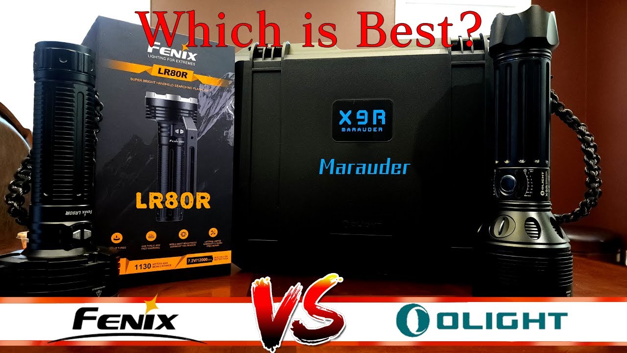 Olight X9R Marauder vs Fenix LR80R: Which is Best?