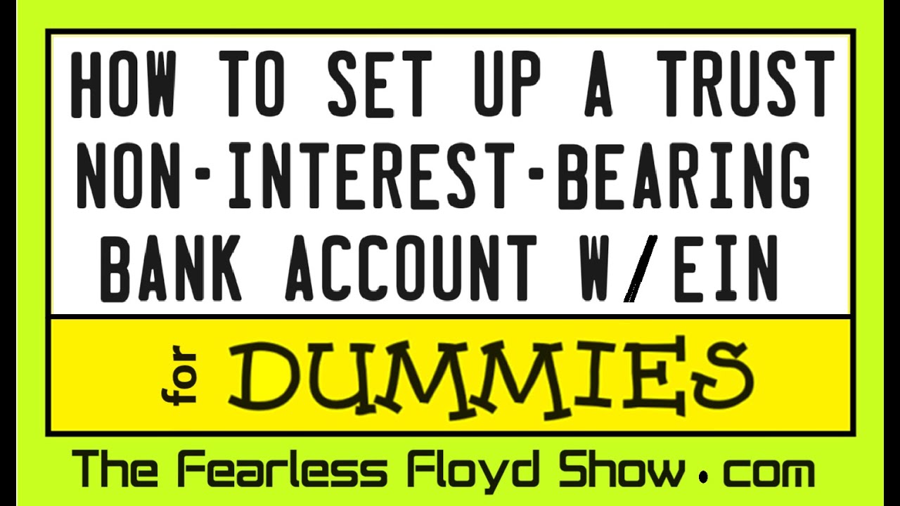 How to set up a Non-Interest Bearing Bank Account for your Trust