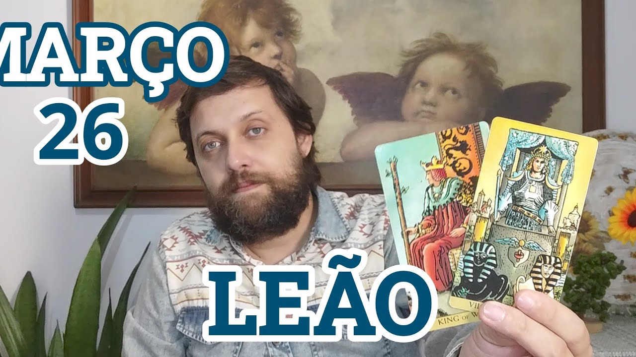LEÃO ♌ MARÇO 26 // Tão bonita esta mensagem!! Uma alegria sincera, leve!! Amor e dinheiro!