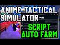[🩸UPDATE 2] Anime Tactical Simulator BEST Script Auto Farm, Macro &amp; Auto Play (Roblox 2026)