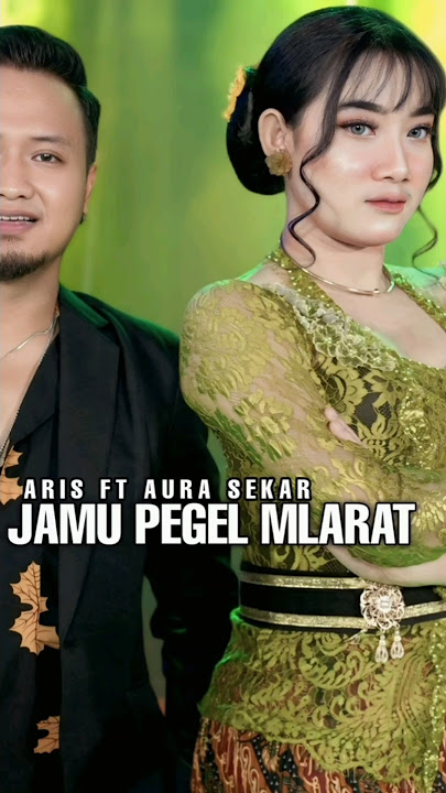 Jamu pegel mlarat - aura sekar ft aris - sudah tayang di channel simpatik music official