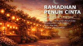Ramadhan Penuh Cinta – Budi Doremi (Pop Jazz Cover) | WenadaMusic
