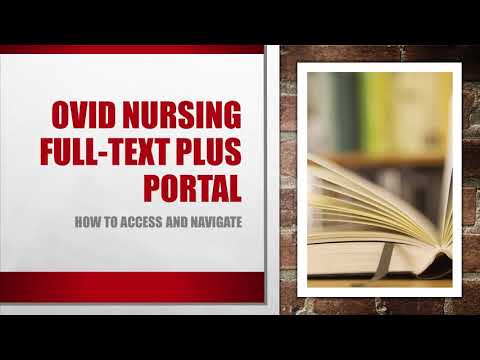 Ovid Nursing Full-Text Plus Portal - How to Access and Navigate