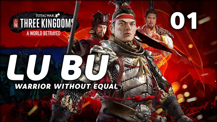 Master of War Lu Bu! | A WORLD BETRAYED | Total War: Three Kingdoms (Lu Bu Campaign) #1