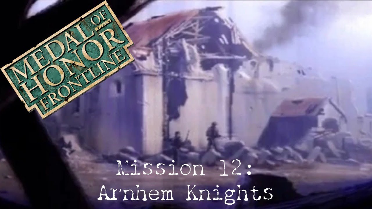 Medal Of Honor: Frontline | Mission 12: Arnhem Knights!!