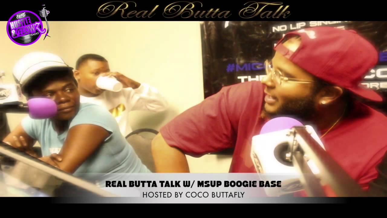 Watch MSUP BOOGIE BASE ON COCO BUTTAFLY'S "REAL BUTTA TALK" on YouTube Watch MSUP BOOGIE BASE ON COCO BUTTAFLY'S "REAL BUTTA TALK" on YouTube