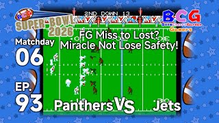 BCG (Tecmo) Super Bowl 2026 EP 93 MD 06 Panthers VS Jets