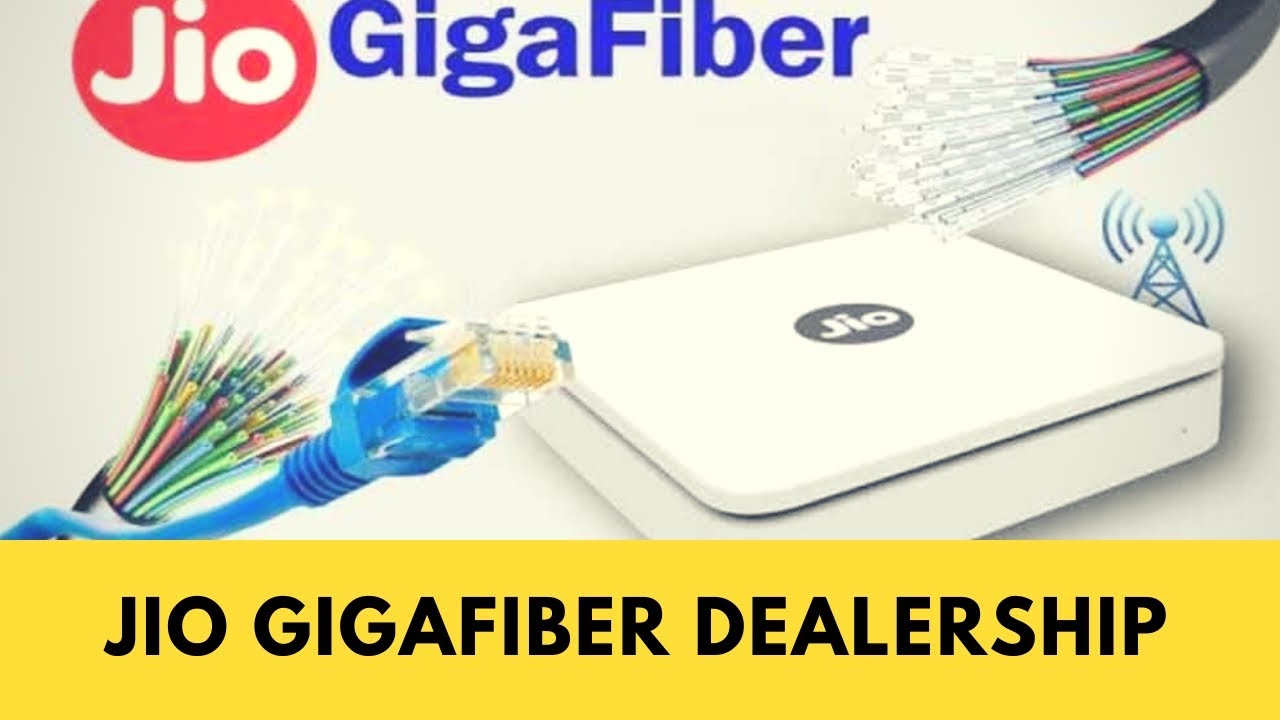 Earn Money with Jio How to get Jio Gigafiber DealershipJio Gigafiber