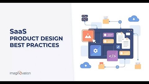 SaaS Product Design Best Practices for 2023 and Beyond